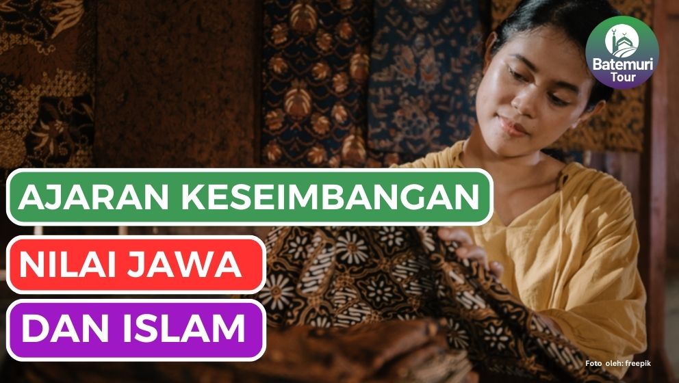 3 Ajaran Keseimbangan Nilai Jawa Islam yang Harus Kamu Tahu!